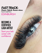 FAST TRACK CLASSIC, HYBRIDS & RUSSIAN VOLUME (EDINBURGH)